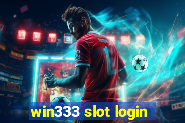 win333 slot login